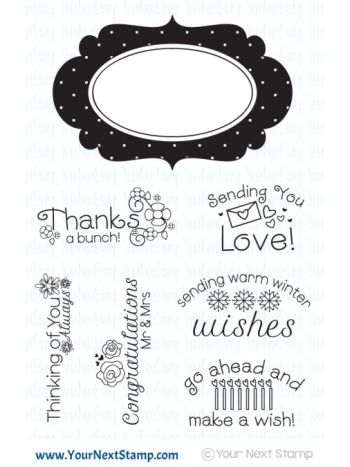  Your Next Stamp - 4x6 Fancy Frames and Sentiments